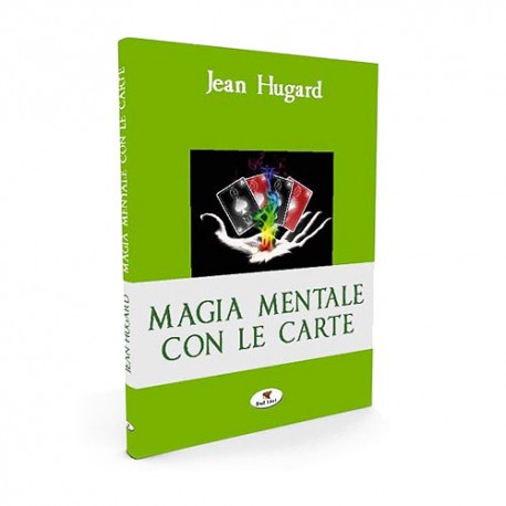 Jean Hugard - Magia mentale con le carte