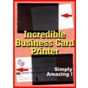 INCREDIBLE BUSINESS CARD PRINTER.