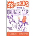 Fifty Tricks with a Thumb Tip