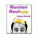 Russian Roulegg by Quique Marduk